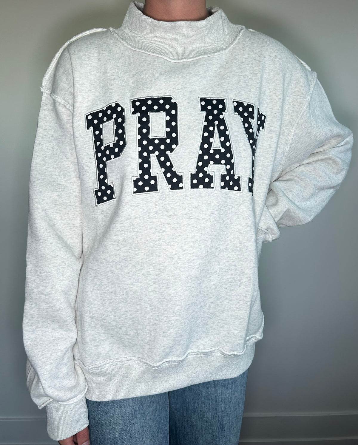 Pray Mock Neck Sweatshirt