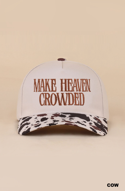 "Make Heaven Crowded" Embroidered Hat